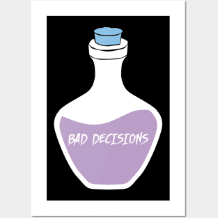 Bad decisions. Posters and Art